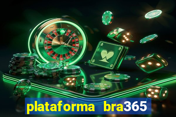 plataforma bra365 é confiável