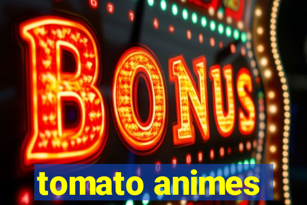 tomato animes