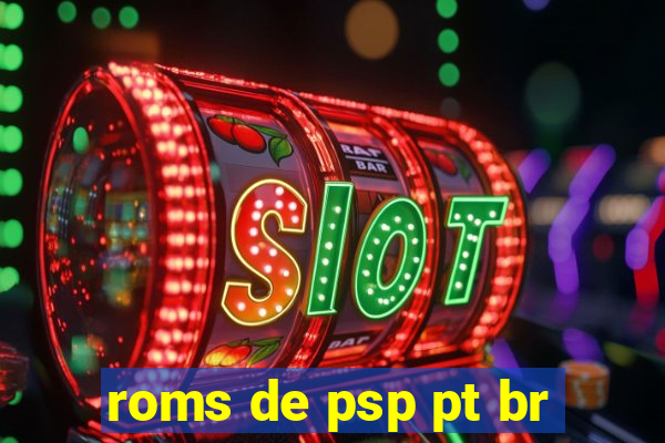 roms de psp pt br