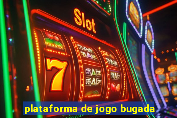 plataforma de jogo bugada