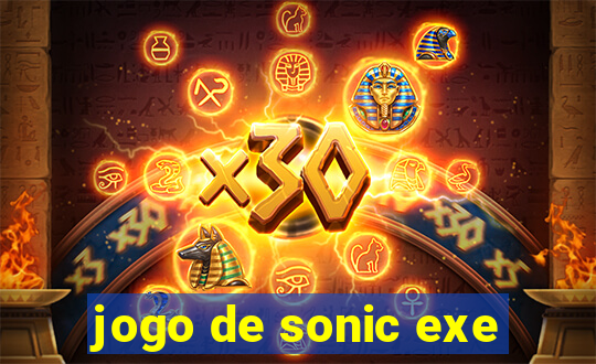 jogo de sonic exe