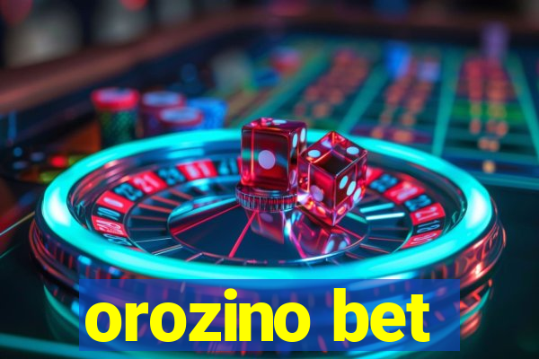 orozino bet