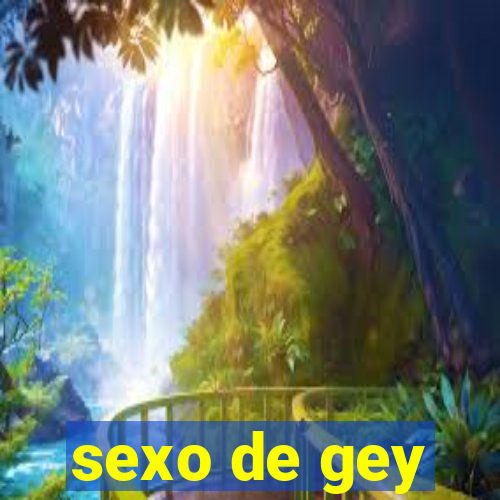 sexo de gey