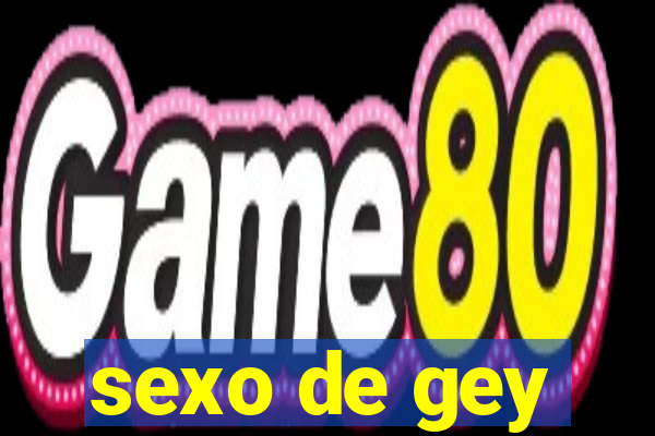 sexo de gey