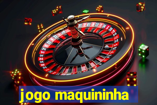 jogo maquininha