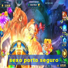 sexo porto seguro