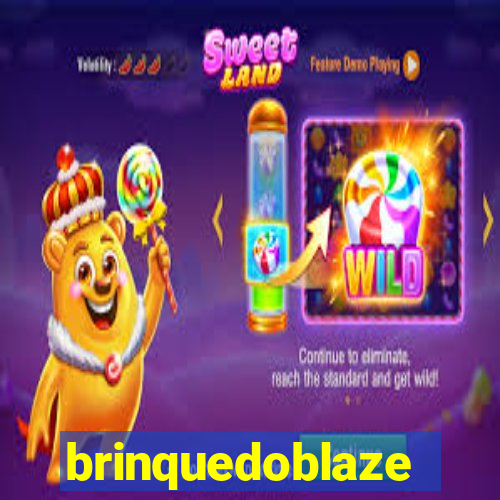 brinquedoblaze