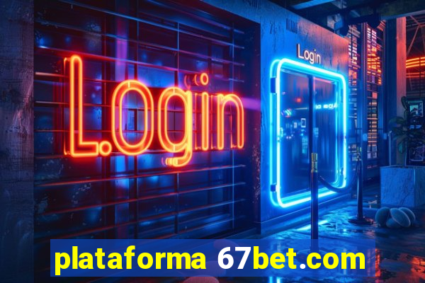 plataforma 67bet.com