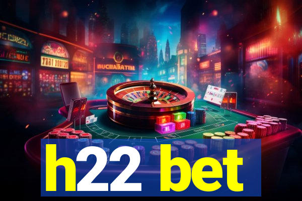 h22 bet