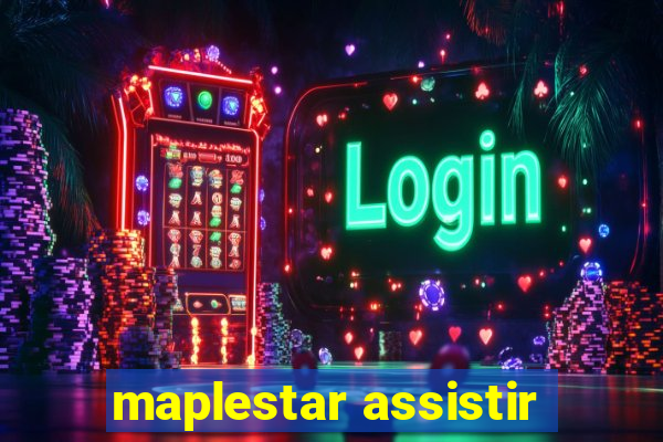 maplestar assistir