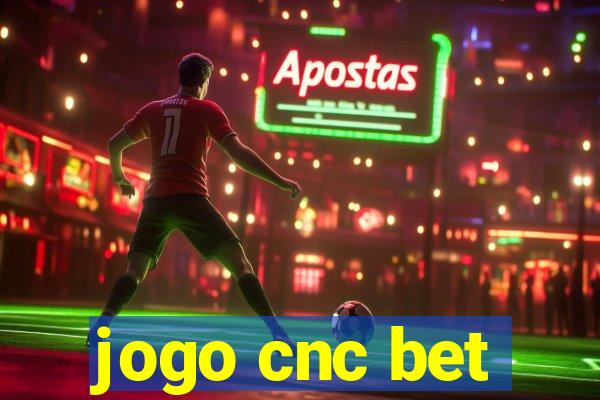 jogo cnc bet