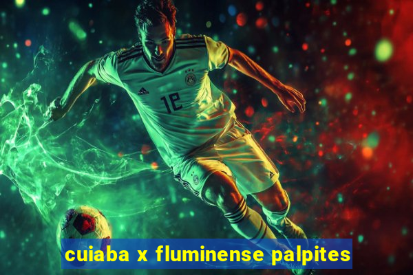 cuiaba x fluminense palpites