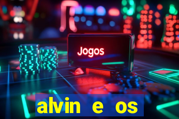 alvin e os esquilos 3 rede canais