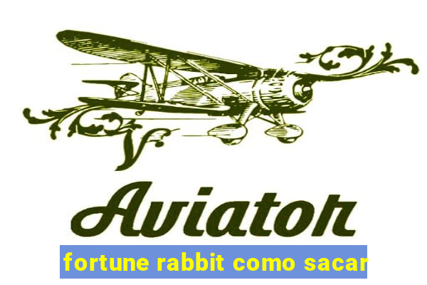 fortune rabbit como sacar