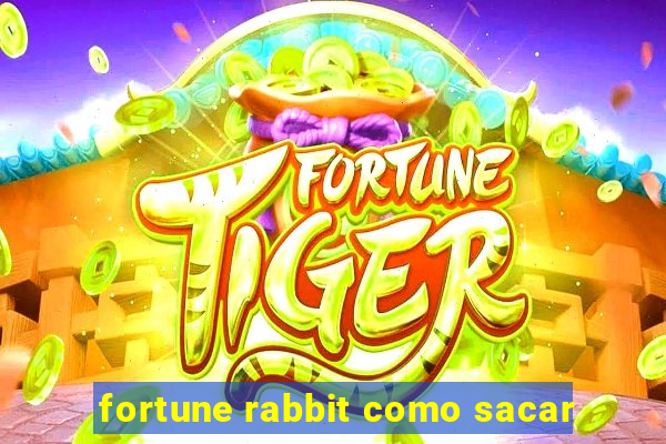 fortune rabbit como sacar