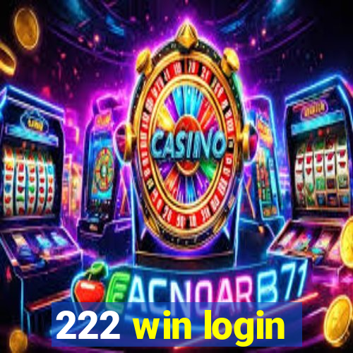 222 win login