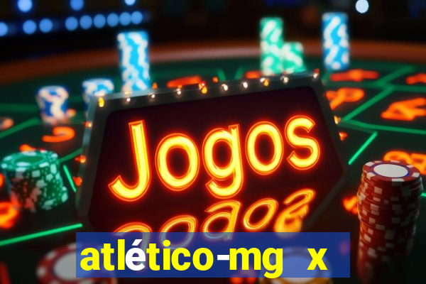 atlético-mg x botafogo ao vivo futemax