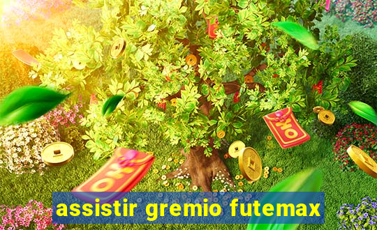 assistir gremio futemax