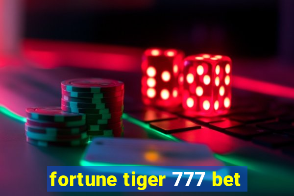 fortune tiger 777 bet