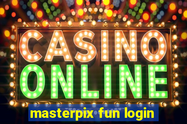 masterpix fun login