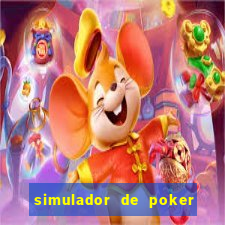 simulador de poker texas holdem gratis