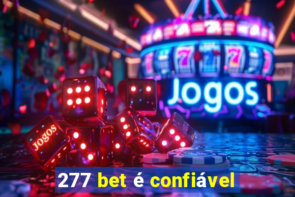 277 bet é confiável