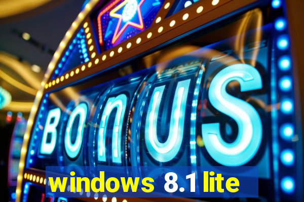 windows 8.1 lite