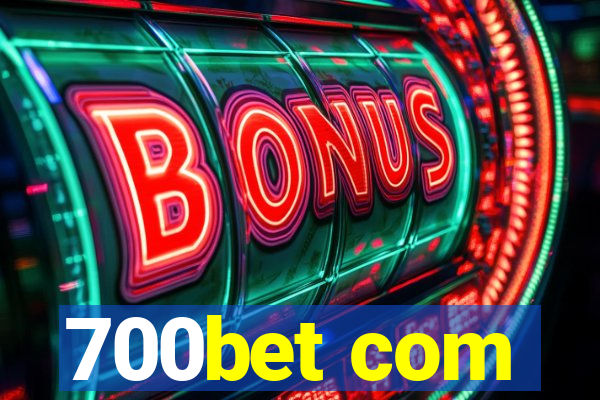 700bet com