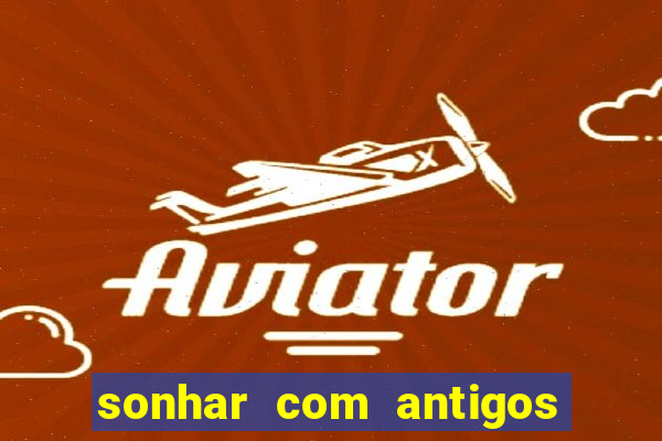 sonhar com antigos colegas de trabalho