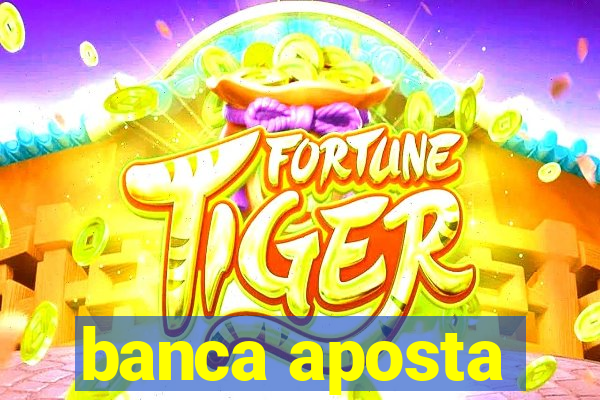 banca aposta