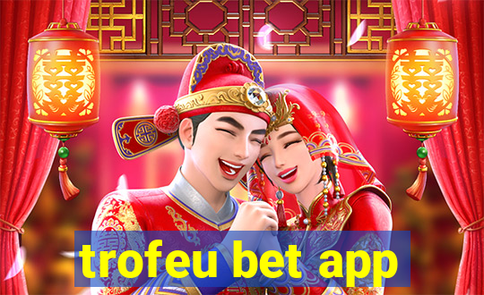 trofeu bet app