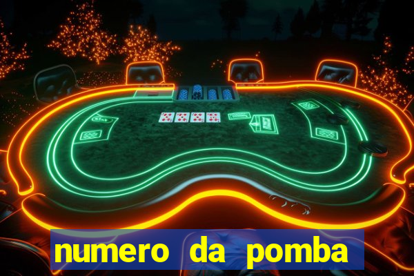 numero da pomba jogo do bicho