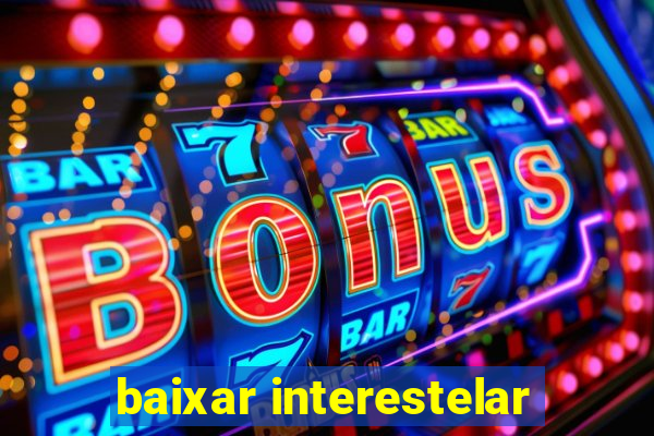 baixar interestelar