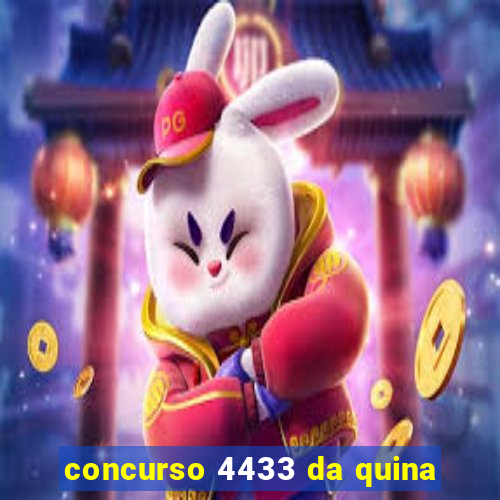 concurso 4433 da quina