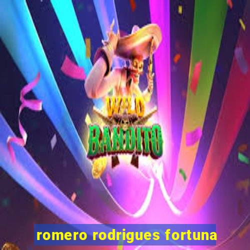 romero rodrigues fortuna