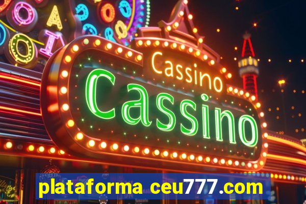 plataforma ceu777.com