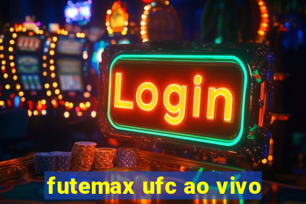 futemax ufc ao vivo