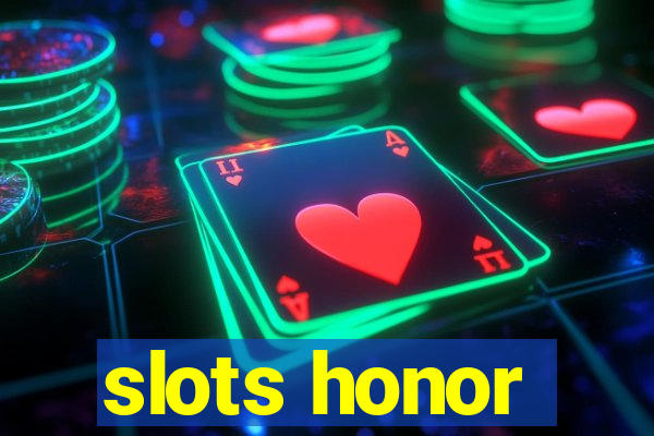 slots honor