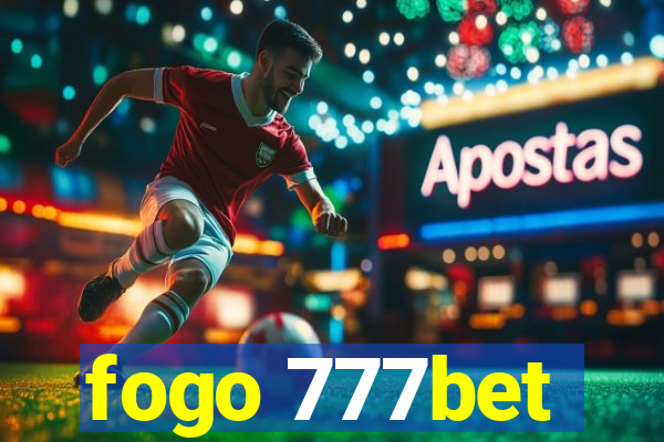 fogo 777bet