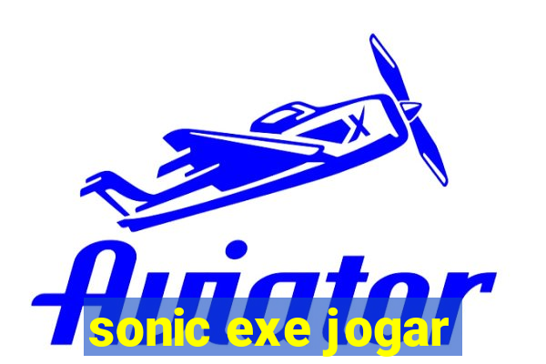 sonic exe jogar