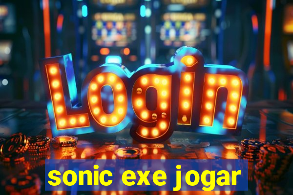 sonic exe jogar