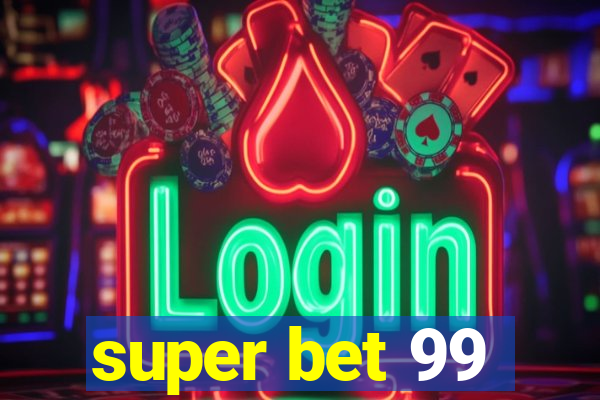 super bet 99