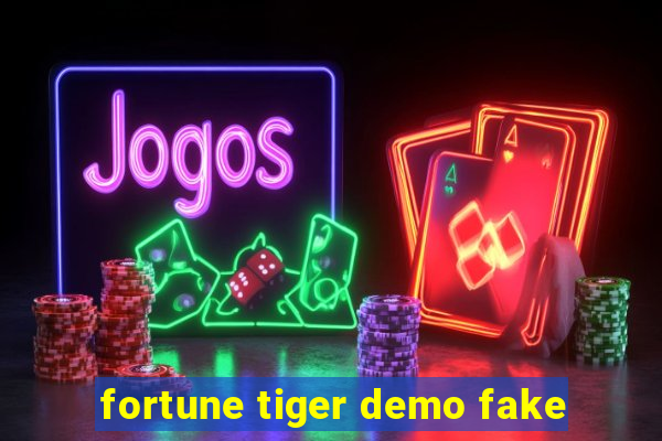 fortune tiger demo fake