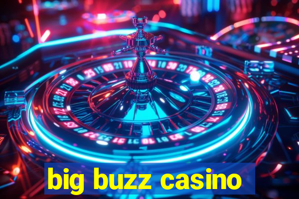 big buzz casino