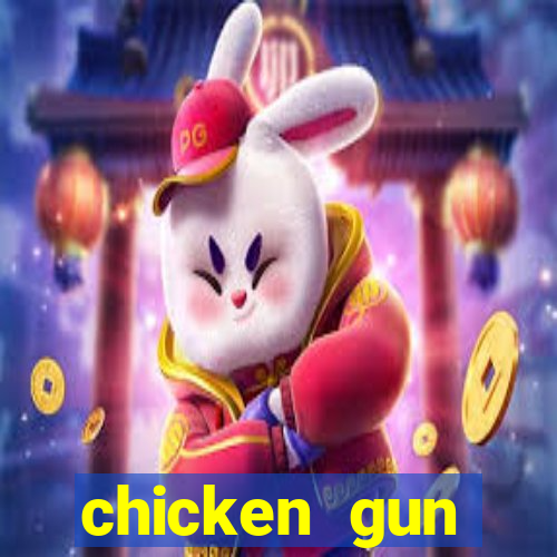 chicken gun dinheiro infinito