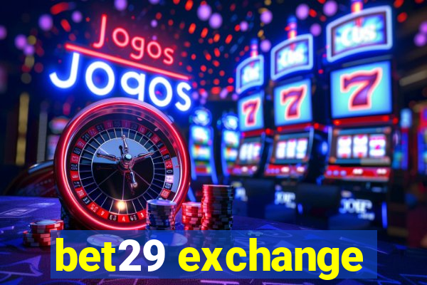 bet29 exchange