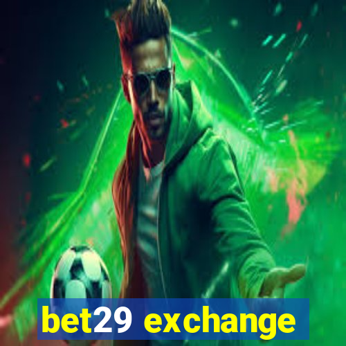 bet29 exchange