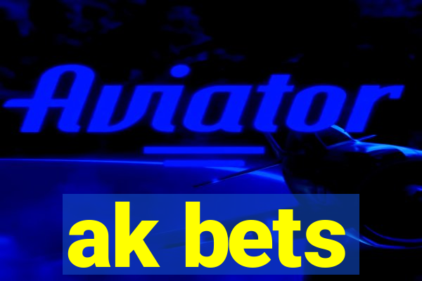 ak bets