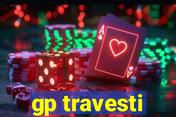 gp travesti