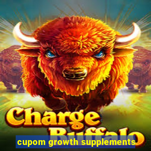 cupom growth supplements